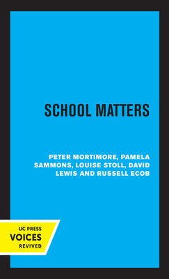 School Matters: by Louise Stoll, Pamela Sammons, Peter Mortimore