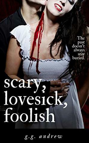 Scary, Lovesick, Foolish: A Halloween Romance by G.G. Andrew