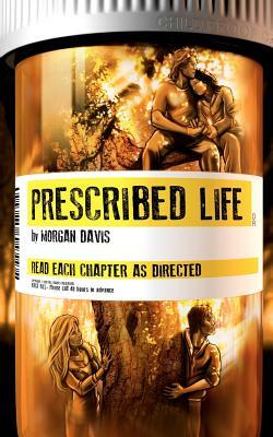 Prescribed Life by Morgan Davis