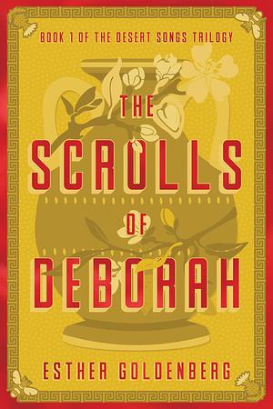 The Scrolls of Deborah  by Esther Goldenberg