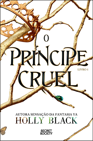 O Príncipe Cruel by Holly Black