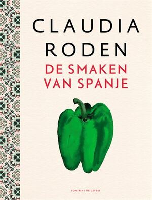 De smaken van Spanje by Claudia Roden