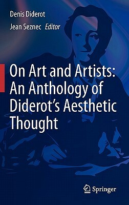 On Art and Artists: An Anthology of Diderot's Aesthetic Thought by Denis Diderot