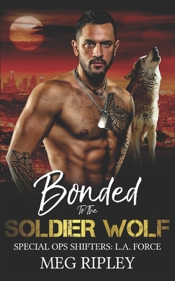 Bonded To The Soldier Wolf by Meg Ripley