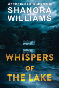 Whispers of the Lake by Shanora Williams