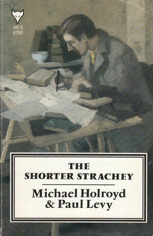 Shorter Strachey by Michael Holroyd