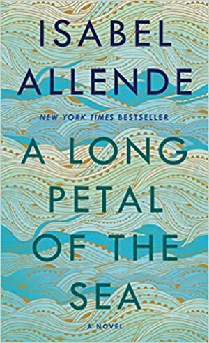 A Long Petal of the Sea by Isabel Allende