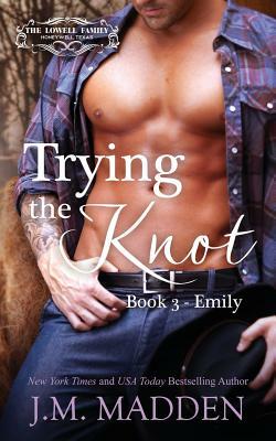 Trying The Knot by J.M. Madden