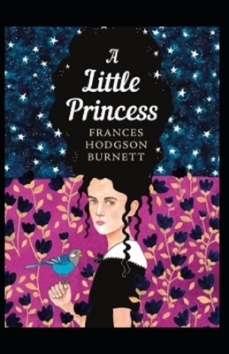 A Little Princess Illustrated by Frances Hodgson Burnett