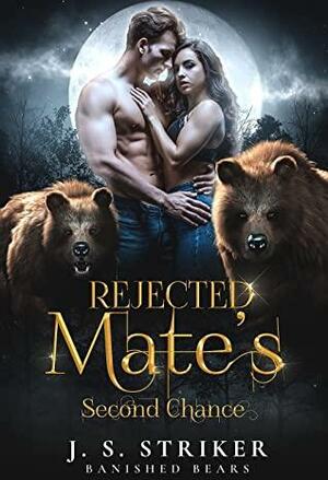 Rejected Mate's Second Chance by J.S. Striker