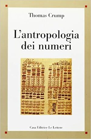 L'antropologia dei numeri by Thomas Crump