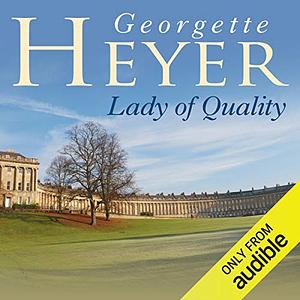 Lady of Quality by Georgette Heyer