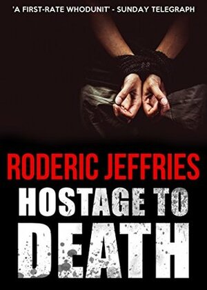 Hostage to Death by Roderic Jeffries