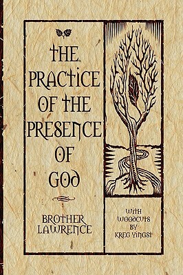 The Practice of the Presence of God by Brother Lawrence