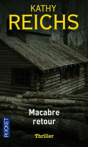 Macabre retour by Kathy Reichs