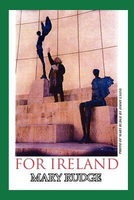 For Ireland by Mary Rudge