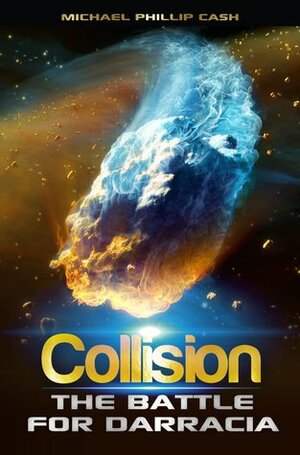 Collision by Michael Phillip Cash