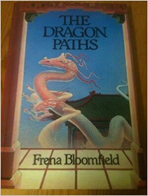 Dragon Paths by Frena Bloomfield