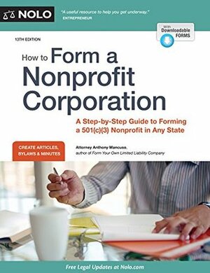 How to Form a Nonprofit Corporation (National Edition): A Step-by-Step Guide to Forming a 501(c)(3) Nonprofit in Any State (How to Form Your Own Nonprofit Corporation) by Anthony Mancuso