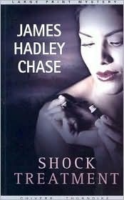 Shock Treatment by James Hadley Chase