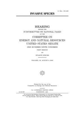 Invasive species by Committee on Energy and Natura (senate), United States Senate, United States Congress
