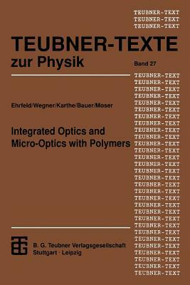 Integrated Optics and Micro-Optics with Polymers by Gerhard Wegner, Wolfgang Karthe