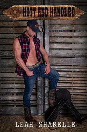 Hott and Handled by Leah Sharelle