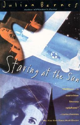 Staring at the Sun by Julian Barnes