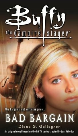 Buffy the Vampire Slayer: Bad Bargain by Diana G. Gallagher