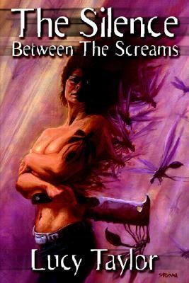 The Silence Between the Screams by Rick Sardhina, Lucy Taylor