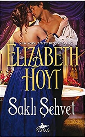 Saklı Şehvet by Elizabeth Hoyt