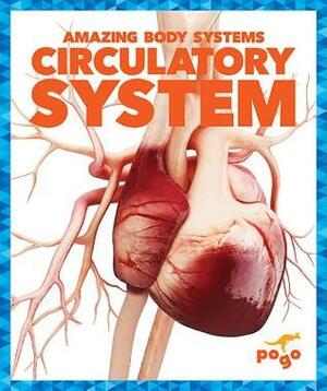 Circulatory System by Karen Latchana Kenney