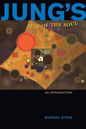 Jung's Map of the Soul: An Introduction by Murray B. Stein