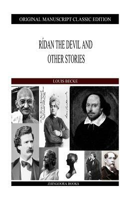 Ridan The Devil And Other Stories by Louis Becke