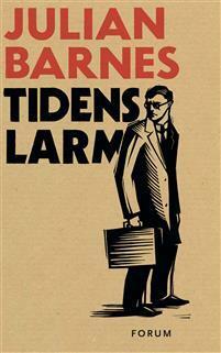 Tidens larm by Julian Barnes, Mats Hörmark