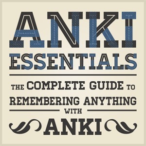 Anki Essentials by Alex Vermeer