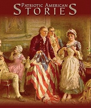 Patriotic American Stories by Patrick Cullen