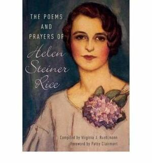 The Prayers and Poems of Helen Steiner Rice by Helen Steiner Rice, Virginia J. Ruehlmann