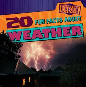 20 Fun Facts about Weather by Caitie McAneney