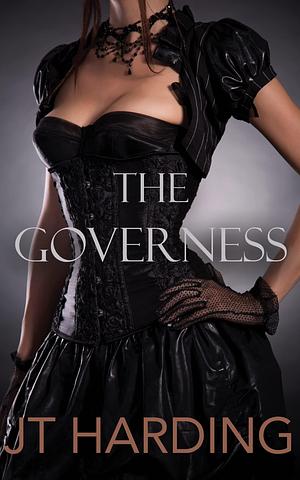 The Governess by J.T. Harding, J.T. Harding