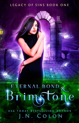 Eternal Bond and Brimstone by J.N. Colon