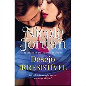 Desejo Irresistível by Nicole Jordan