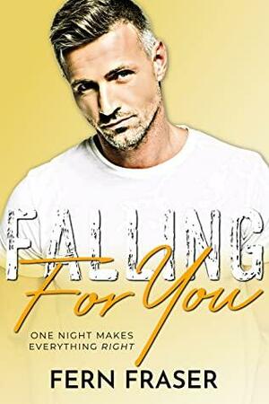 Falling for You by Fern Fraser