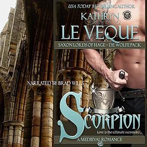Scorpion: Saxon lords of Hage/De Wolfe Pack by Kathryn Le Veque