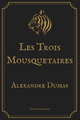 Les Trois Mousquetaires: Gold Perfect Edition by Alexandre Dumas