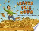 Leaves Fall Down: Learning about Autumn Leaves by Lisa Marie Bullard