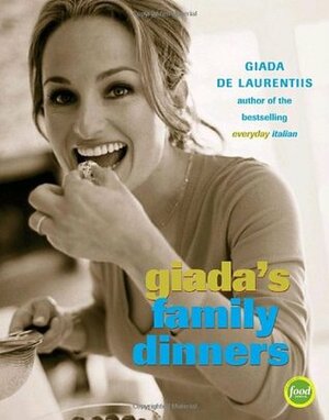 Giada's Family Dinners by Giada De Laurentiis, Victoria Pearson