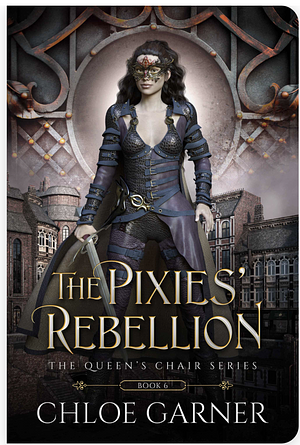 The Pixies' Rebellion by Chloe Garner