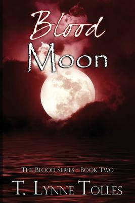 Blood Moon by T. Lynne Tolles