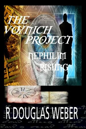 The Voynich Project: Nephilim Rising (Omega Force #1) by Richard D. Weber, R. Douglas Weber